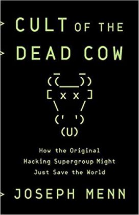 Cult of the Dead Cow by Joseph Menn